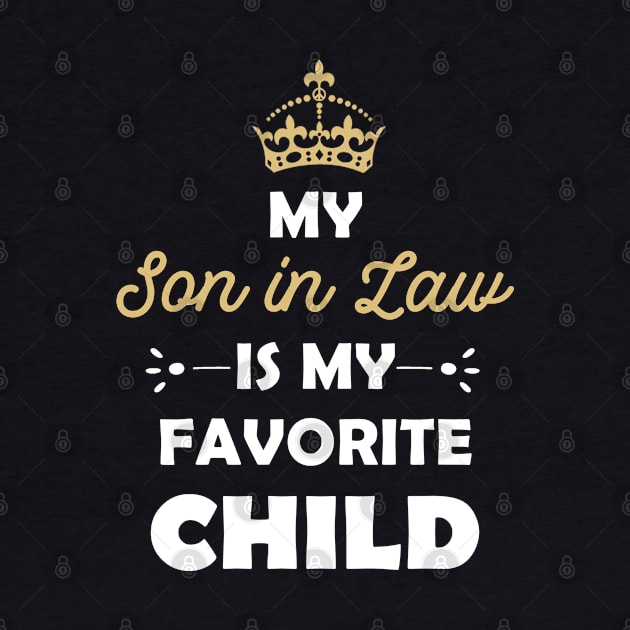 My son-in-law is my favorite child for mother-in-law by teesmile